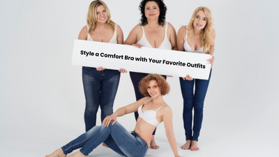 How to Style a Comfort Bra with Your Favorite Outfits