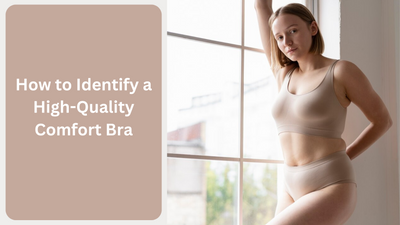 How to Identify a High-Quality Comfort Bra