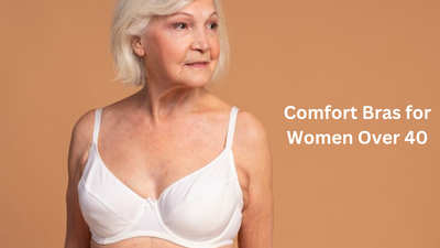 Comfort Bras for Women Over 40: What to Look For