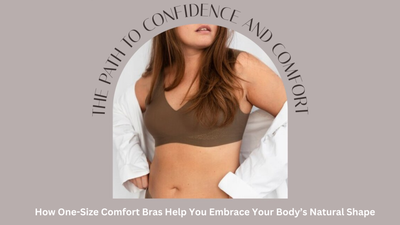 How One-Size Comfort Bras Help You Embrace Your Body’s Natural Shape