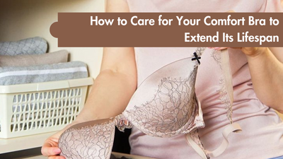 How to Care for Your Comfort Bra to Extend Its Lifespan