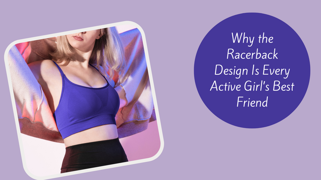 Why the Racerback Design Is Every Active Girl’s Best Friend